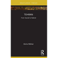 Tehran: From Sacred to Radical - Paperback