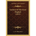 Gardens Of The Great Mughals (1913) - Paperback