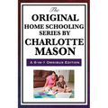 The Original Home Schooling Series by Charlotte Mason - Hardcover