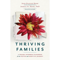 Thriving Families: A Trauma-Informed Guidebook for the Foster and Adoptive Journey - Paperback
