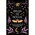 Bruja de Noche: Hechizos Y Encantamientos Para Dominar La Magia de la Noche / Night Witch: Spells and Enchantments - Paperback