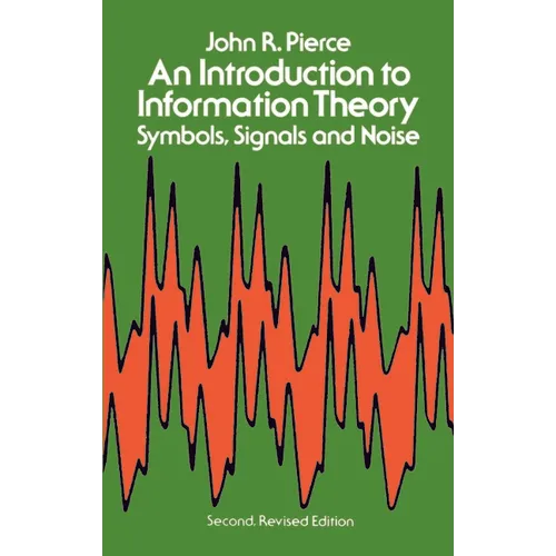 An Introduction to Information Theory: Symbols, Signals and Noise - Paperback