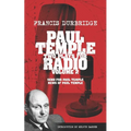 Paul Temple: Two Plays For Radio - Volume Two (contains the original radio scripts of Send For Paul Temple and News of Paul Temple) - Paperback