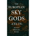 The European Sky Gods - Celts (Folklore History Series) - Hardcover