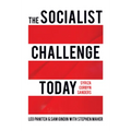The Socialist Challenge Today: Syriza, Corbyn, Sanders - Hardcover