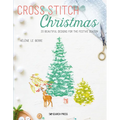 Cross Stitch Christmas: 20 Beautiful Designs for the Festive Season - Paperback