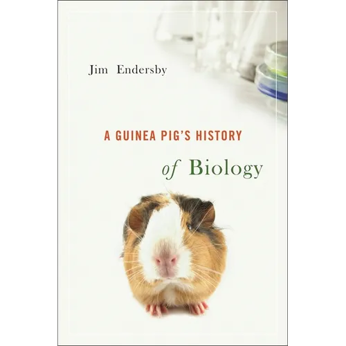 Guinea Pig's History of Biology - Paperback
