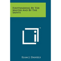 Footwashing by the Master and by the Saints - Paperback