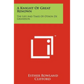 A Knight Of Great Renown: The Life And Times Of Othon De Grandson - Paperback