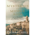 Mysteries of the Middle Ages: And the Beginning of the Modern World - Paperback