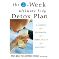 The 4-Week Ultimate Body Detox Plan: A Program for Greater Energy, Health, and Vitality - Hardcover