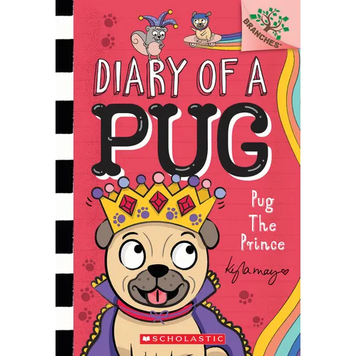 Pug the Prince: A Branches Book (Diary of a Pug #9): Volume 9 - Paperback