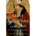Saint Augustine of Hippo: An Intellectual Biography - Hardcover