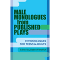 Male Monologues from Published Plays: 81 Monologues for Teens & Adults - Paperback