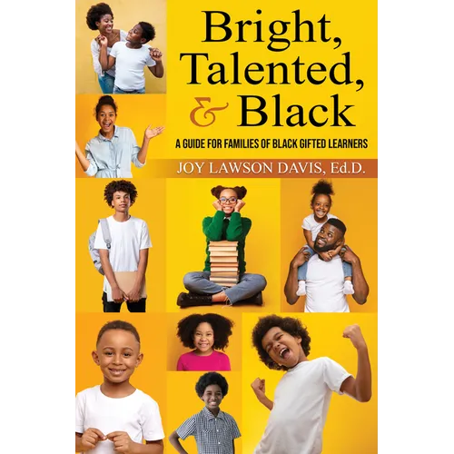 Bright, Talented, & Black: A Guide for Families of Black Gifted Learners - Paperback