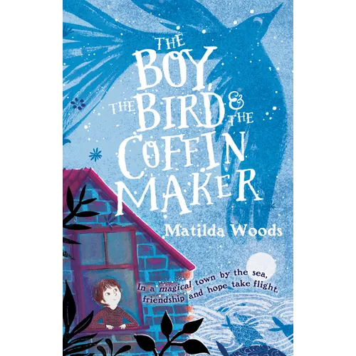 The Boy, the Bird & the Coffin Maker - Paperback