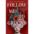 Follow Me to Ground - Paperback