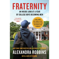 Fraternity: An Inside Look at a Year of College Boys Becoming Men - Paperback