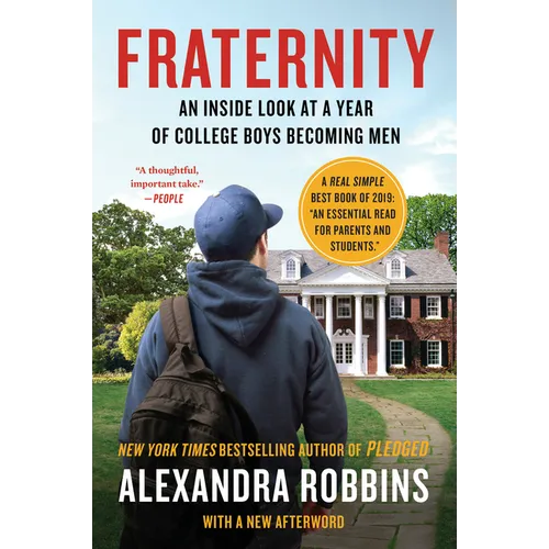 Fraternity: An Inside Look at a Year of College Boys Becoming Men - Paperback