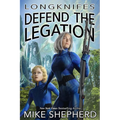Longknifes Defending the Legation - Paperback