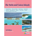 A Cruising Guide to the Turks and Caicos Islands - Paperback