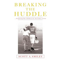 Breaking the Huddle - Paperback
