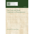 The Case for Mark Composed in Performance - Paperback