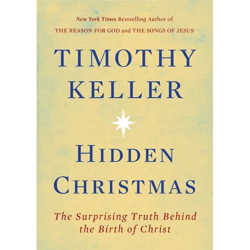 Hidden Christmas: The Surprising Truth Behind the Birth of Christ - Hardcover