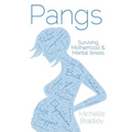 Pangs: Surviving Motherhood & Mental Illness - Paperback
