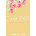 Dear Dad: A Release Journal For Daughters - Paperback