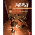 Recording Voiceover: The Spoken Word in Media - Paperback