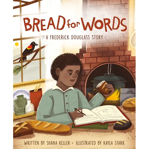 Bread for Words: A Frederick Douglass Story - Hardcover