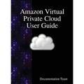 Amazon Virtual Private Cloud User Guide - Hardcover
