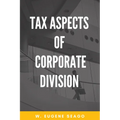 Tax Aspects of Corporate Division - Paperback