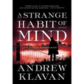 A Strange Habit of Mind - Hardcover