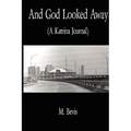 And God Looked Away: A Katrina Journal - Paperback