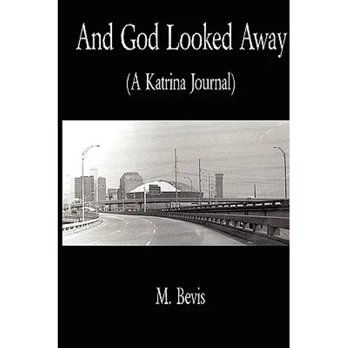 And God Looked Away: A Katrina Journal - Paperback
