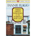 Fried Green Tomatoes at the Whistle Stop Cafe - Paperback