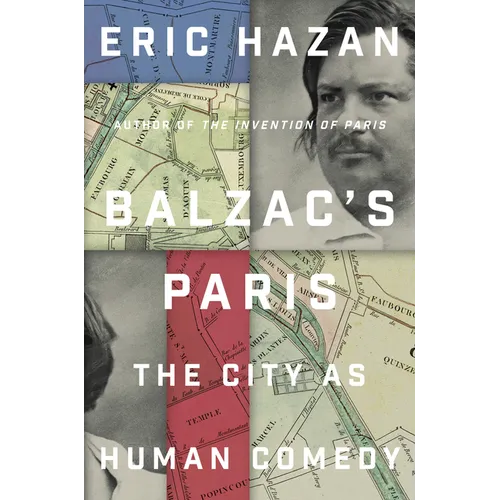 Balzac's Paris: The City as Human Comedy - Hardcover