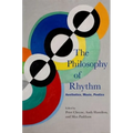 The Philosophy of Rhythm: Aesthetics, Music, Poetics - Paperback
