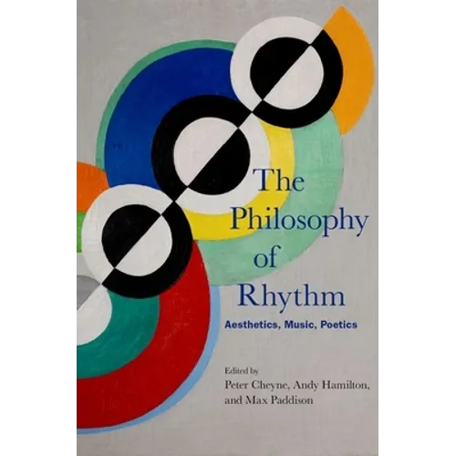 The Philosophy of Rhythm: Aesthetics, Music, Poetics - Paperback