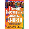 The Economic Empowerment Through the Church: A Blueprint for Progressive Community Development - Paperback