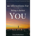 10 Affirmations For Being A Better You - Paperback