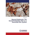 Beyond Stalemate: The Second Indochina War as a Genocidal War System - Paperback