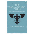 The Therapeutic Turn: How psychology altered Western culture - Paperback