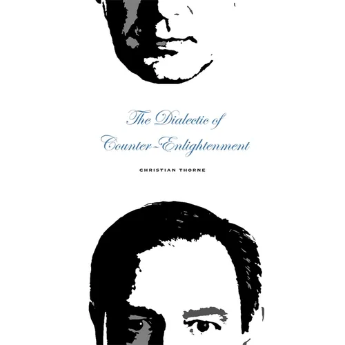 The Dialectic of Counter-Enlightenment - Hardcover