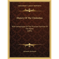 History Of The Chisholms: With Genealogies Of The Principal Families Of The Name (1891) - Hardcover