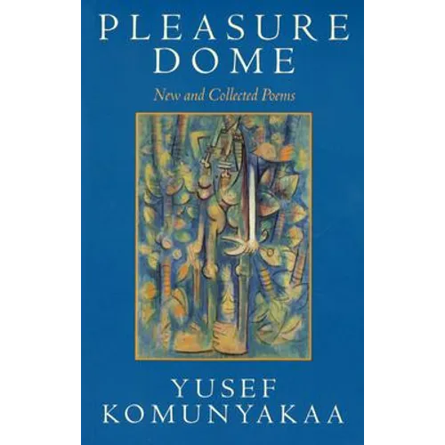 Pleasure Dome: New and Collected Poems - Paperback