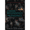 A Thousand Beginnings and Endings - Hardcover