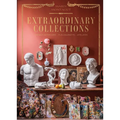 Extraordinary Collections: French Interiors - Flea Markets - Ateliers - Hardcover